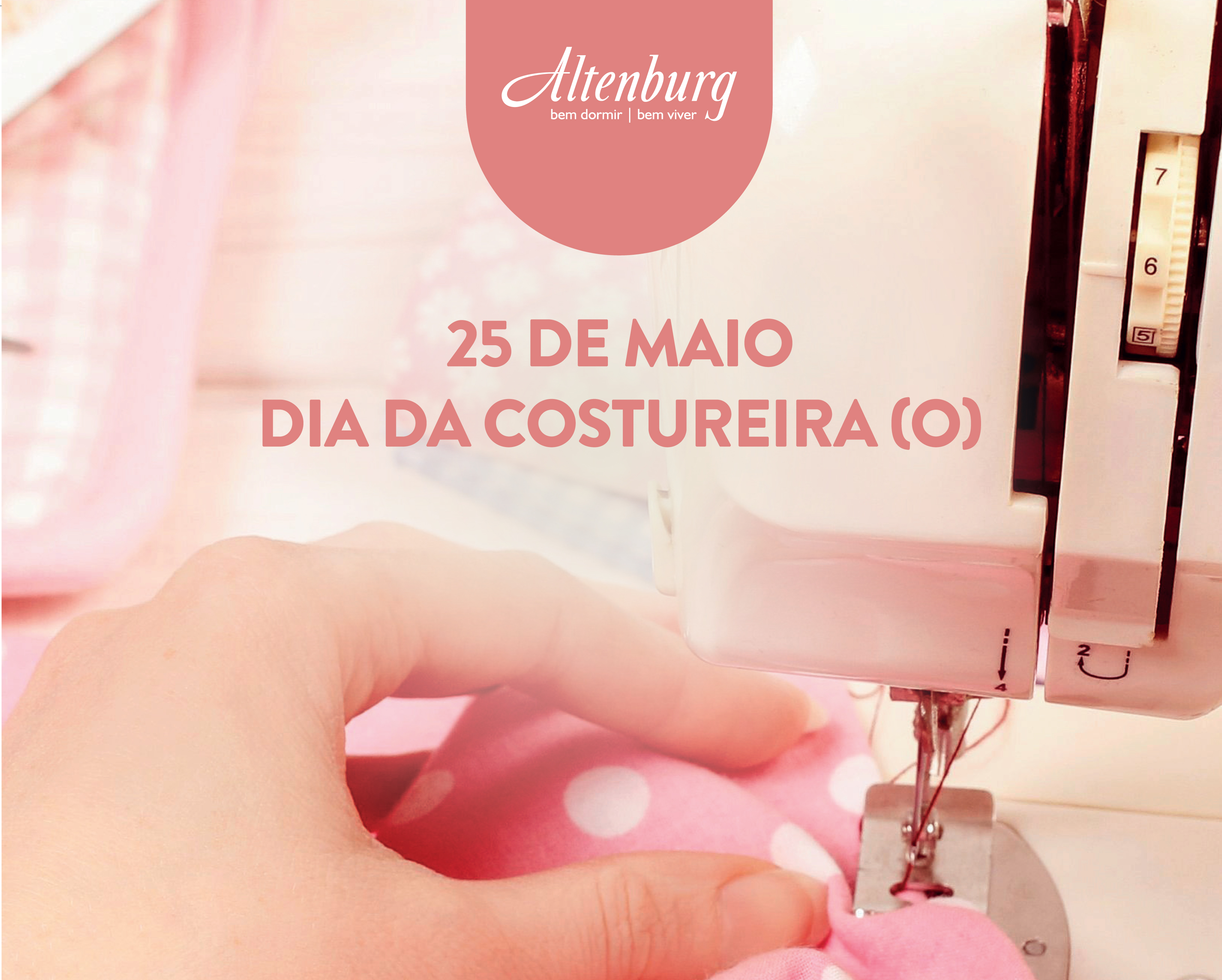 Feliz Dia da Costureira!